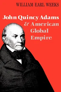 John Quincy Adams and American Global Empire_cover