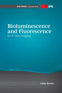 Bioluminescence and Fluorescence for In Vivo Imaging_cover