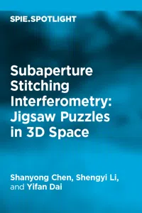 Subaperture Stitching Interferometry: Jigsaw Puzzles in 3D Space_cover