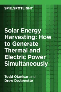 Solar Energy Harvesting: How to Generate Thermal and Electric Power Simultaneously_cover