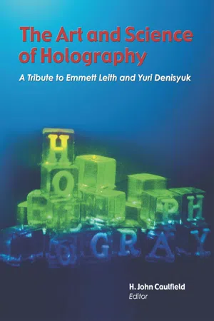 The Art and Science of Holography: A Tribute to Emmett Leith and Yuri Denisyuk