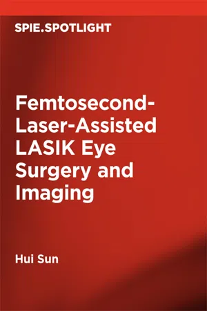 Femtosecond-Laser-Assisted LASIK Eye Surgery and Imaging