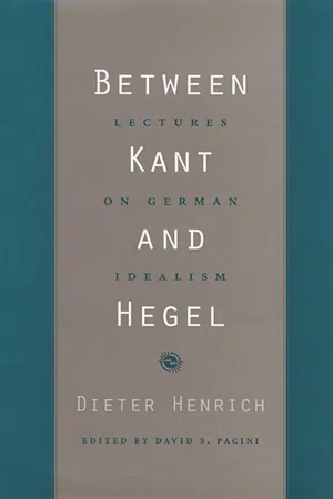 Between Kant and Hegel