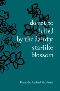 do not be lulled by the dainty starlike blossom_cover