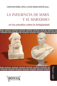La influencia de Marx y el marxismo en los estudios sobre la Antigüedad_cover