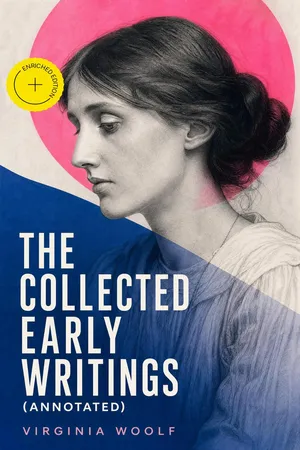 The Collected Early Writings (Annotated)