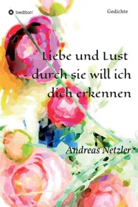 Liebe und Lust - durch sie will ich dich erkennen_cover