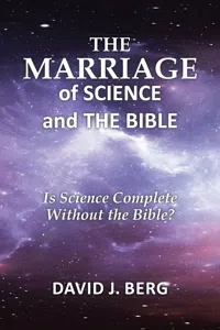 The Marriage of Science and the Bible_cover