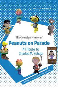 The Complete History of Peanuts on Parade - A Tribute to Charles M. Schulz_cover