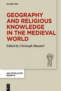 Geography and Religious Knowledge in the Medieval World_cover