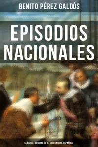Episodios Nacionales - Clásico esencial de la literatura española_cover
