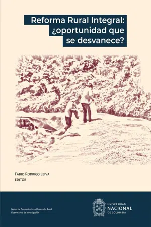 Reforma rural integral: ¿Oportunidad que se desvanece?