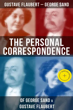 The Personal Correspondence of George Sand & Gustave Flaubert