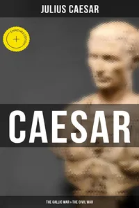 Caesar: The Gallic War & The Civil War_cover