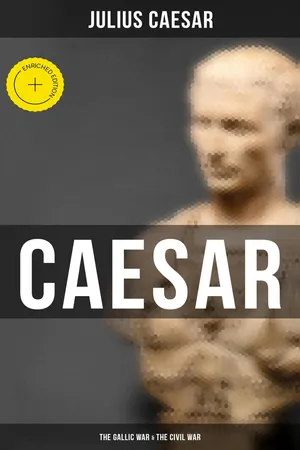 Caesar: The Gallic War & The Civil War