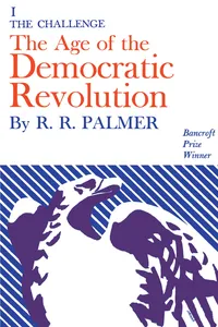 Age of the Democratic Revolution: A Political History of Europe and America, 1760-1800, Volume 1_cover