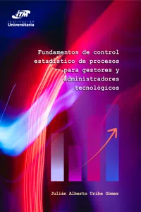 Fundamentos de control estadístico de procesos para gestores y administradores tecnológicos_cover