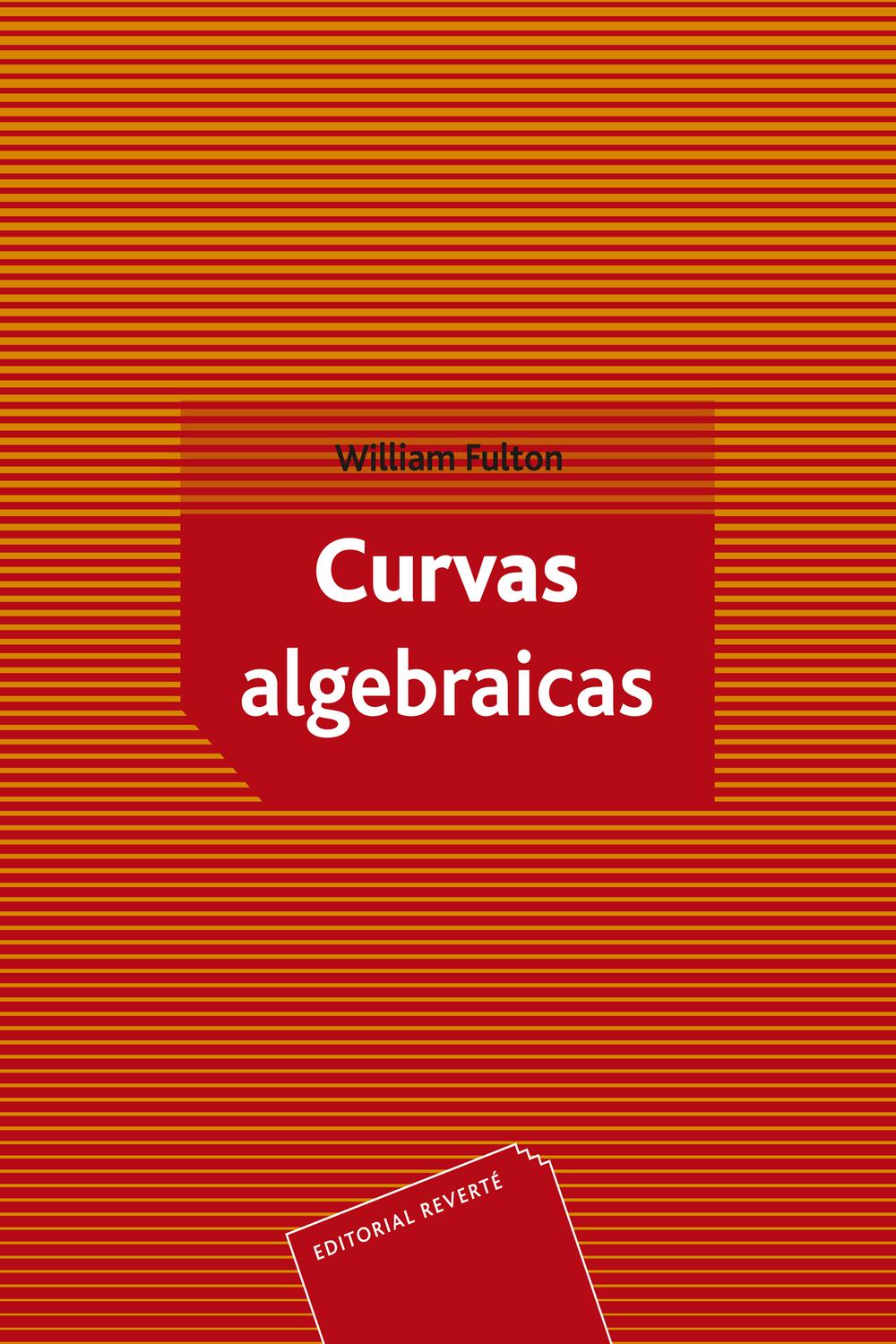 PDF] Curvas algebraicas de William Fulton () | 9788429150759