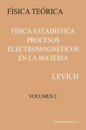 Volumen 2. Física estadística procesos electromagnéticos en la materia