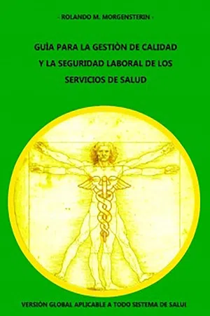 GUÍA PARA LA GESTIÓN DE CALIDAD Y LA SEGURIDAD LABORAL DE LOS SERVICIOS DE SALUD: Versión global aplicable a todo sistema de salud