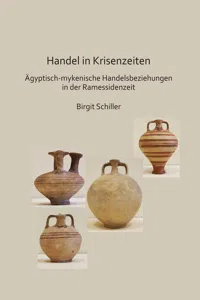 Handel in Krisenzeiten: Ägyptische-mykenische Handelsbeziehungen in der Ramessidenzeit_cover