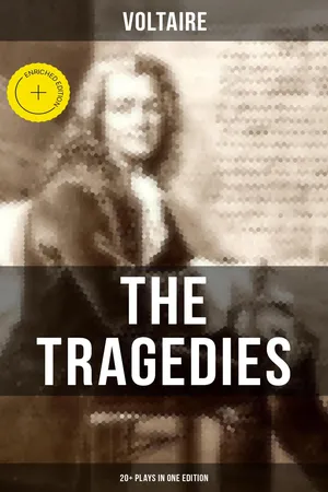 The Tragedies of Voltaire (20+ Plays in One Edition)