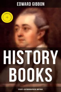 Edward Gibbon: History Books, Essays & Autobiographical Writings_cover