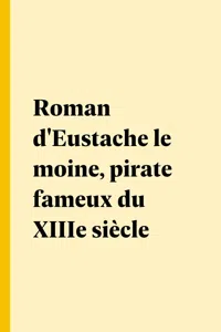 Roman d'Eustache le moine, pirate fameux du XIIIe siècle_cover