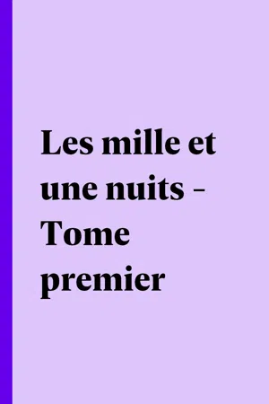 Les mille et une nuits - Tome premier