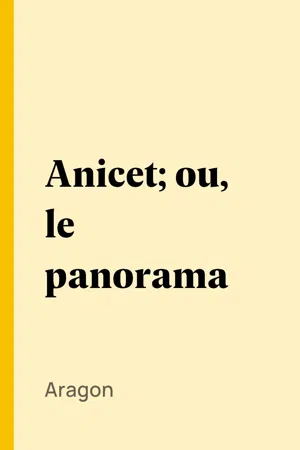 Anicet; ou, le panorama