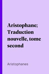 Aristophane; Traduction nouvelle, tome second_cover