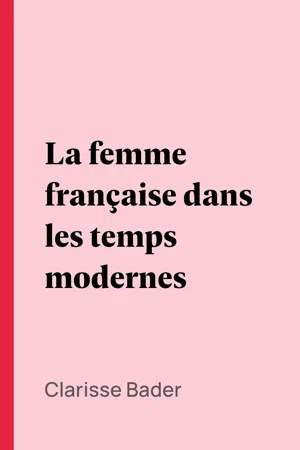 La femme française dans les temps modernes