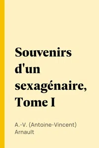 Souvenirs d'un sexagénaire, Tome I_cover