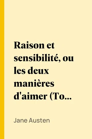 Raison et sensibilité, ou les deux manières d'aimer (Tome 2)