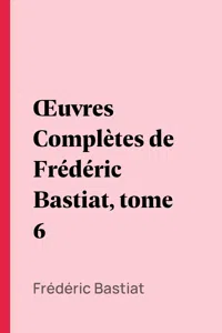 Œuvres Complètes de Frédéric Bastiat, tome 6_cover