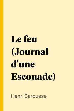 Le feu (Journal d'une Escouade)