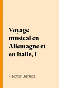 Voyage musical en Allemagne et en Italie, I_cover