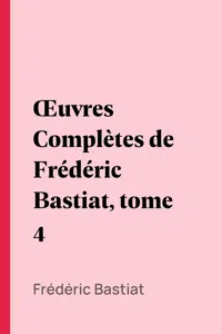 Œuvres Complètes de Frédéric Bastiat, tome 4_cover