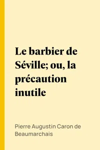 Le barbier de Séville; ou, la précaution inutile_cover