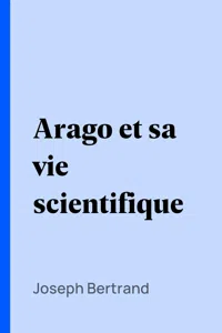 Arago et sa vie scientifique_cover