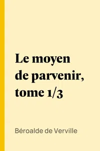 Le moyen de parvenir, tome 1/3_cover