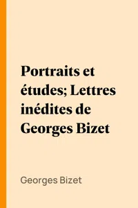 Portraits et études; Lettres inédites de Georges Bizet_cover