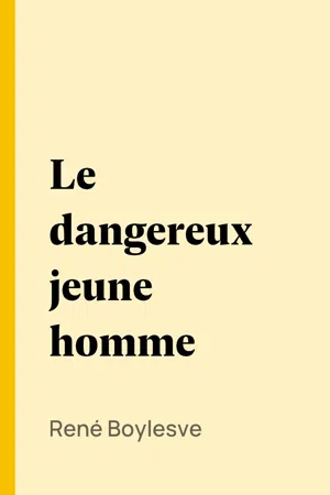 Le dangereux jeune homme