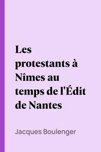 Les protestants à Nîmes au temps de l'Édit de Nantes_cover