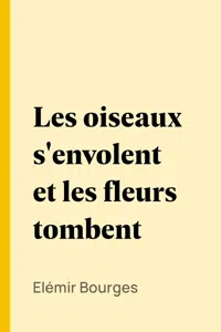 Les oiseaux s'envolent et les fleurs tombent_cover