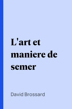 L'art et maniere de semer