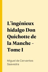 L'ingénieux hidalgo Don Quichotte de la Manche - Tome I_cover