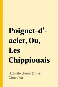 Poignet-d'acier, Ou, Les Chippiouais_cover