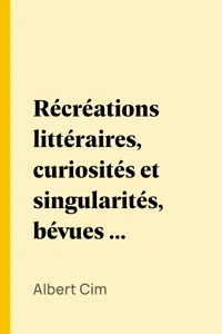 Récréations littéraires, curiosités et singularités, bévues et lapsus, etc._cover