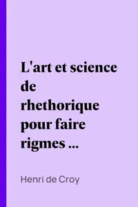 L'art et science de rhethorique pour faire rigmes et ballades_cover